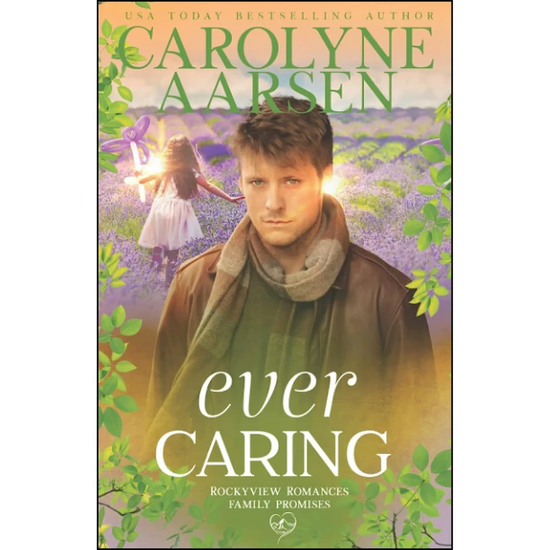 کتاب Ever Caring  اثر Carolyne Aarsen انتشارات تازه ها