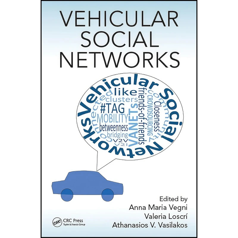 کتاب Vehicular Social Networks اثر جمعي از نويسندگان انتشارات CRC Press