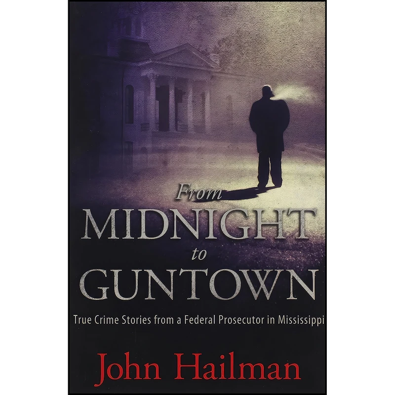 کتاب From Midnight to Guntown اثر John Hailman انتشارات University Press of Mississippi