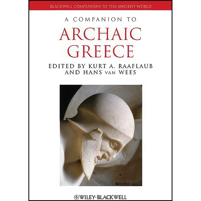 کتاب A Companion to Archaic Greece اثر Kurt A. Raaflaub and Hans van Wees انتشارات Wiley-Blackwell