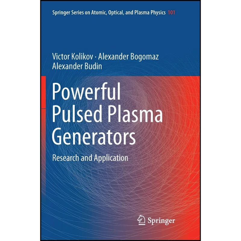 کتاب Powerful Pulsed Plasma Generators اثر جمعي از نويسندگان انتشارات تازه ها