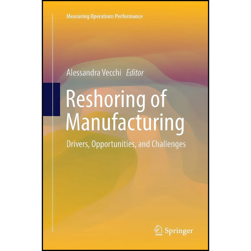 کتاب Reshoring of Manufacturing اثر Alessandra Vecchi انتشارات Springer