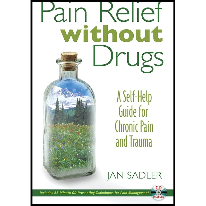 کتاب Pain Relief without Drugs اثر Jan Sadler انتشارات Healing Arts Press