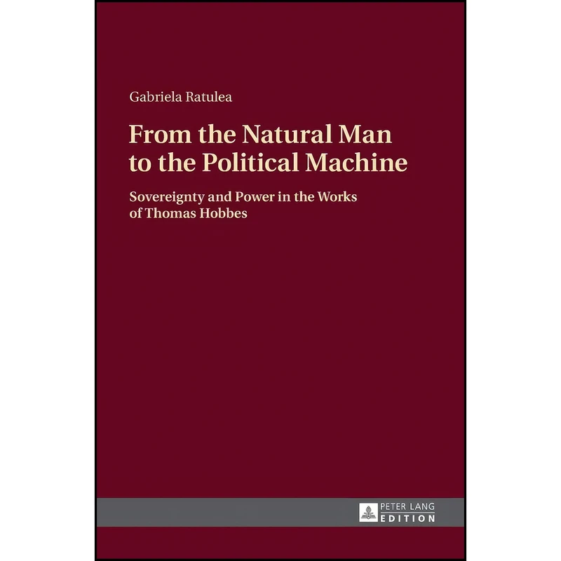 کتاب From the Natural Man to the Political Machine اثر Gabriela Ratulea انتشارات تازه ها