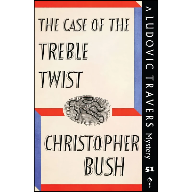 کتاب The Case of the Treble Twist اثر Christopher Bush انتشارات تازه ها