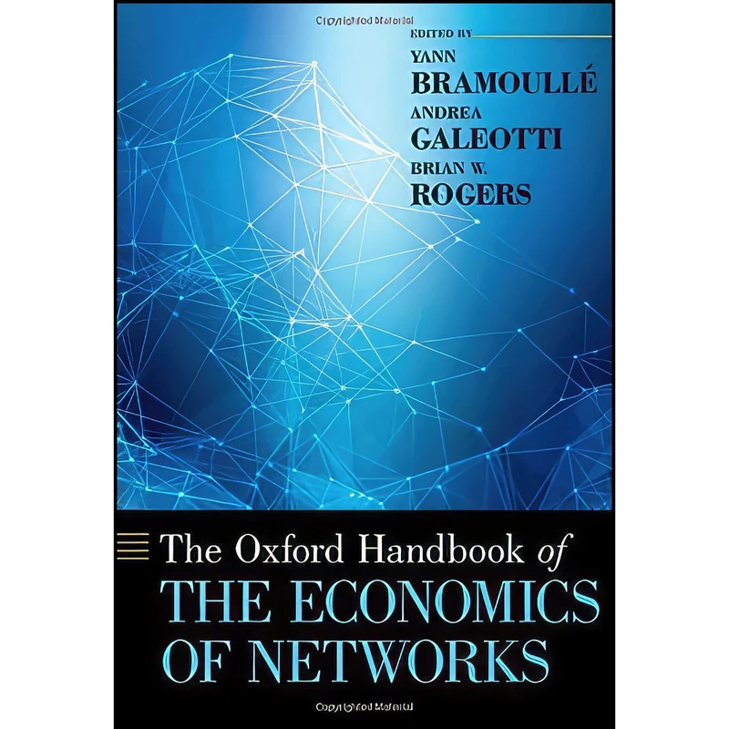 کتاب The Oxford Handbook of the Economics of Networks  اثر جمعي از نويسندگان انتشارات Oxford University Press