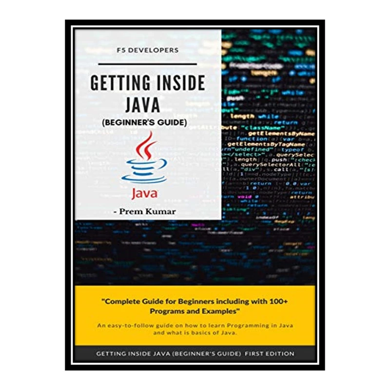 کتاب 	 Getting Inside Java - Beginners Guide اثر Prem Kumar انتشارات مؤلفین طلایی