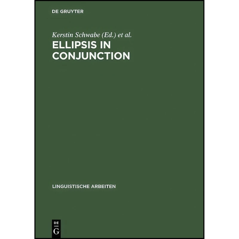 کتاب Ellipsis in Conjunction  اثر Kerstin Schwabe and Ning Zhang انتشارات De Gruyter