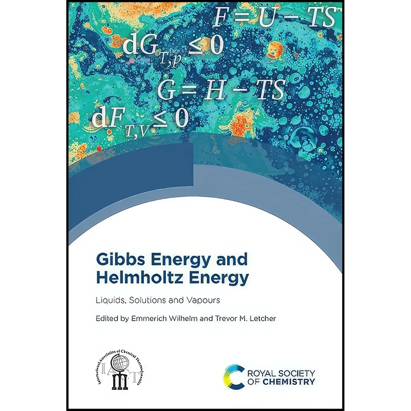 کتاب Gibbs Energy and Helmholtz Energy اثر جمعي از نويسندگان انتشارات Royal Society of Chemistry
