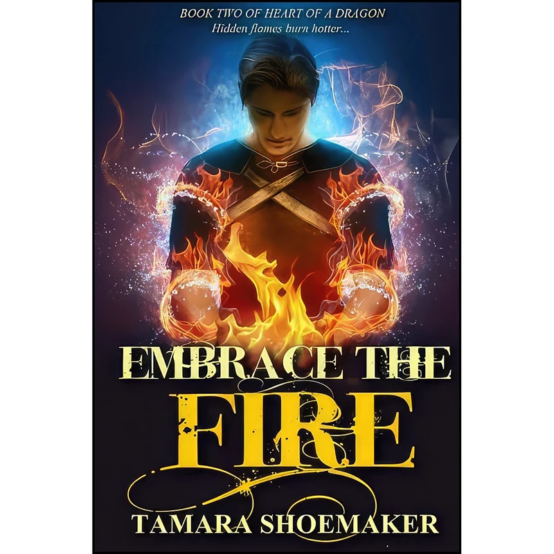 کتاب Embrace the Fire  اثر Tamara Shoemaker انتشارات تازه ها