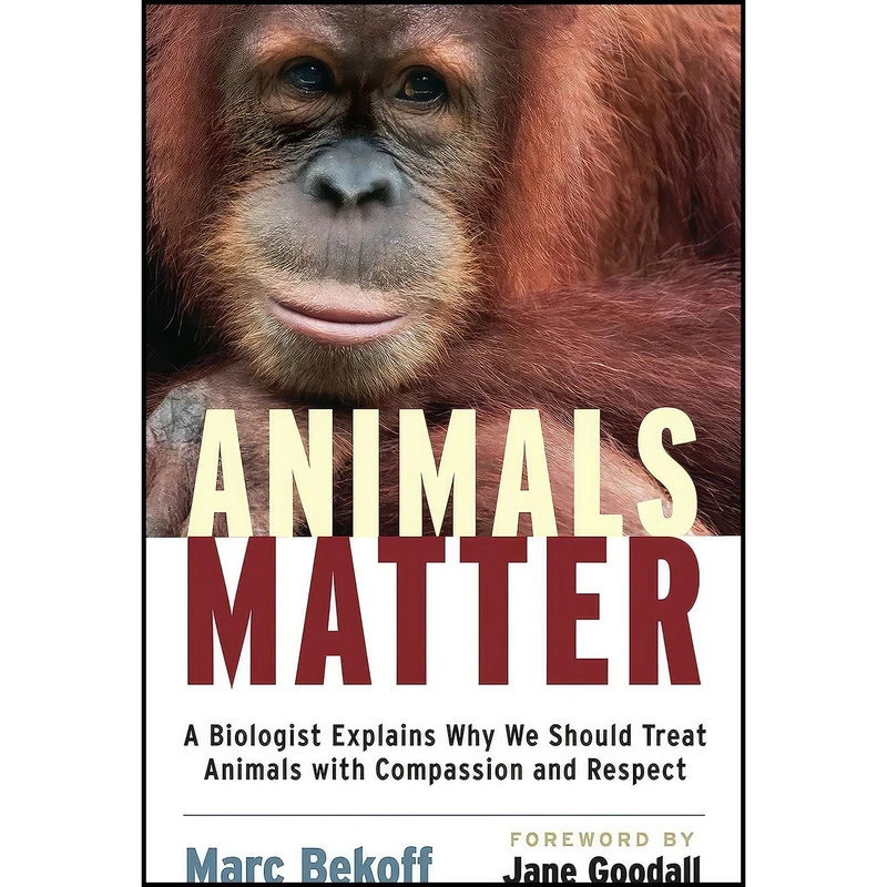 کتاب Animals Matter اثر Marc Bekoff Ph.D. and Jane Goodall انتشارات Shambhala
