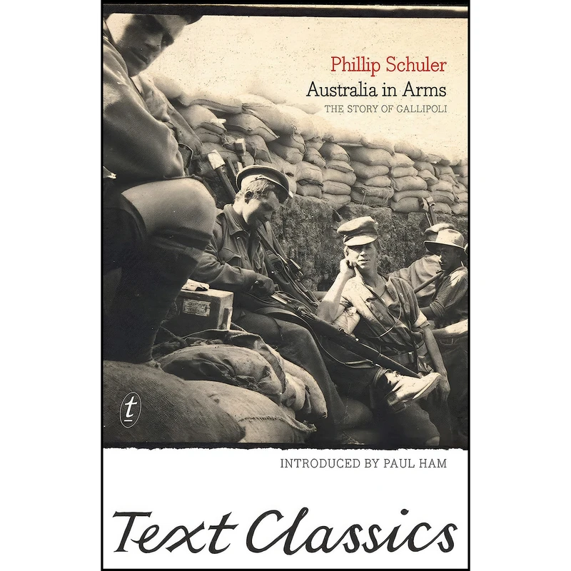کتاب Australia In Arms اثر Philip Schuler انتشارات Text Publishing Co