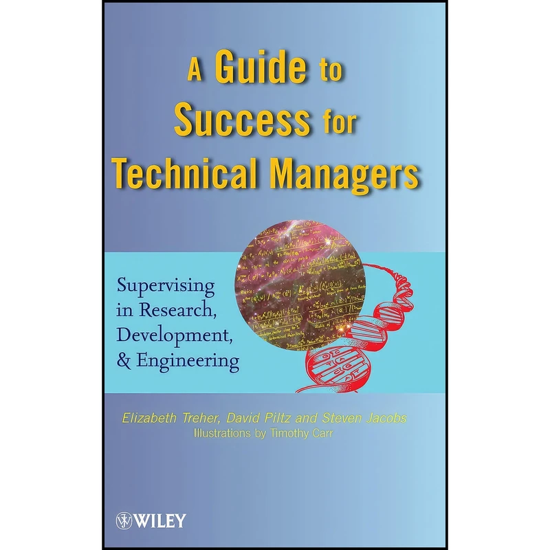 کتاب A Guide to Success for Technical Managers اثر جمعي از نويسندگان انتشارات Wiley