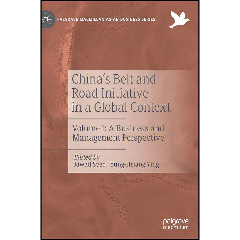 کتاب China’s Belt and Road Initiative in a Global Context اثر Jawad Syed and Yung-Hsiang Ying انتشارات Palgrave Macmillan