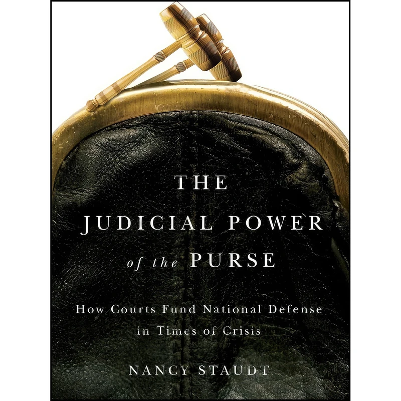 کتاب The Judicial Power of the Purse اثر Nancy Staudt انتشارات University of Chicago Press