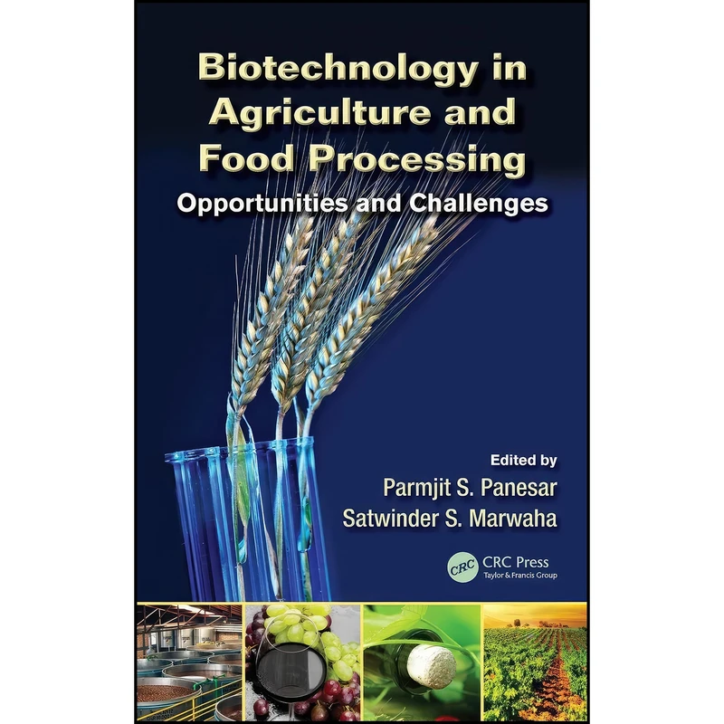 کتاب Biotechnology in Agriculture and Food Processing اثر جمعي از نويسندگان انتشارات CRC Press