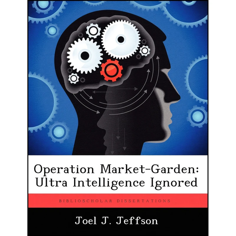 کتاب Operation Market-Garden اثر Joel J. Jeffson انتشارات BiblioScholar