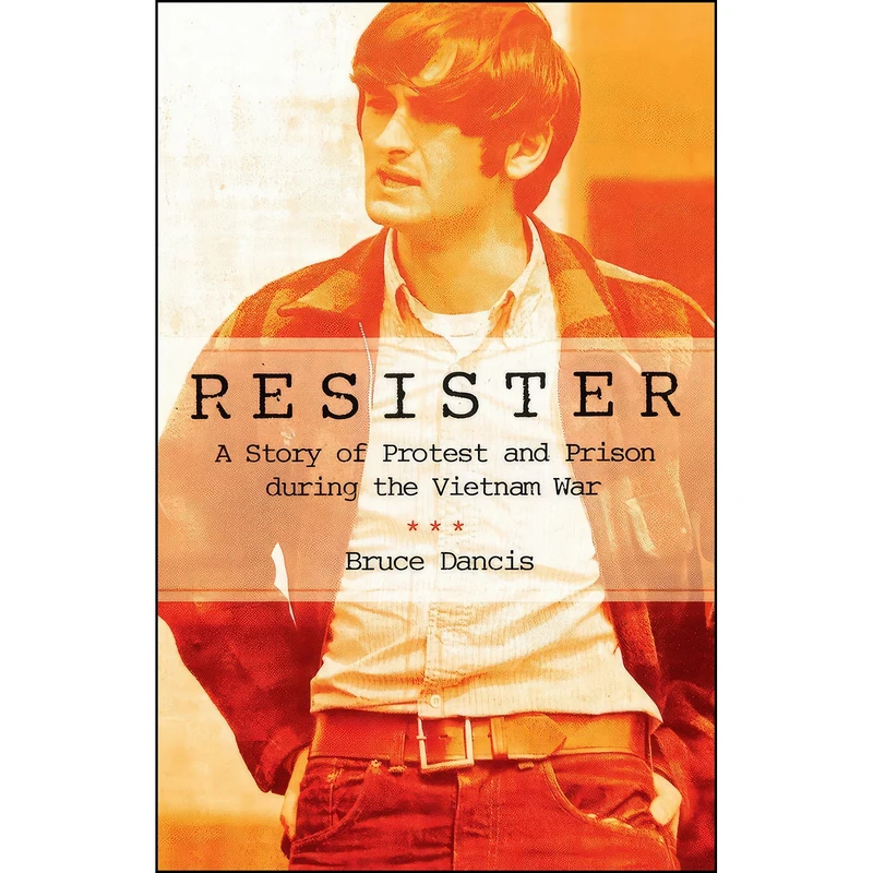 کتاب Resister اثر Bruce Dancis انتشارات Cornell University Press