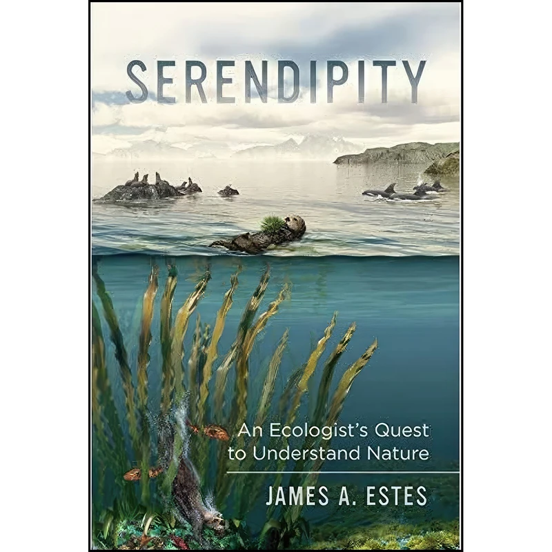 کتاب Serendipity اثر James A. Estes and Harry W. Greene انتشارات University of California Press