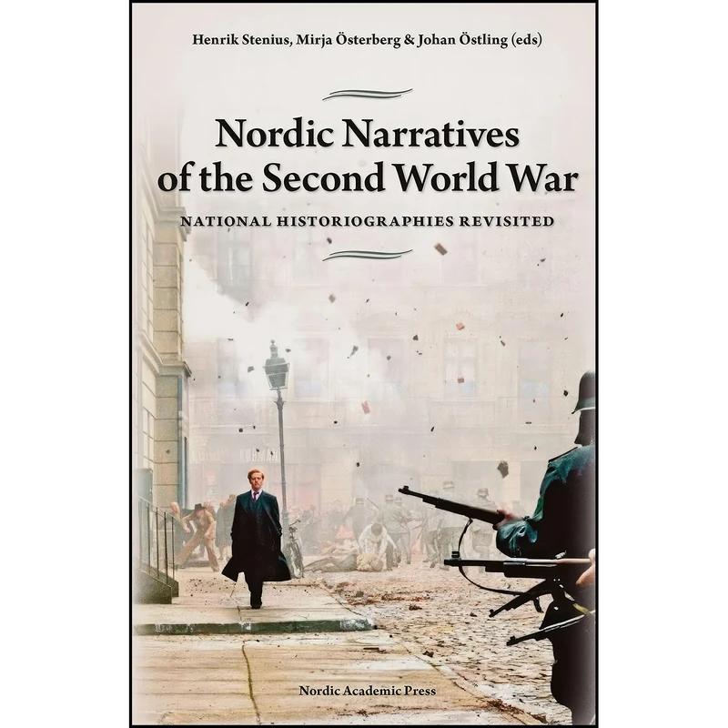 کتاب Nordic Narratives of the Second World War اثر جمعي از نويسندگان انتشارات Nordic Academic Press