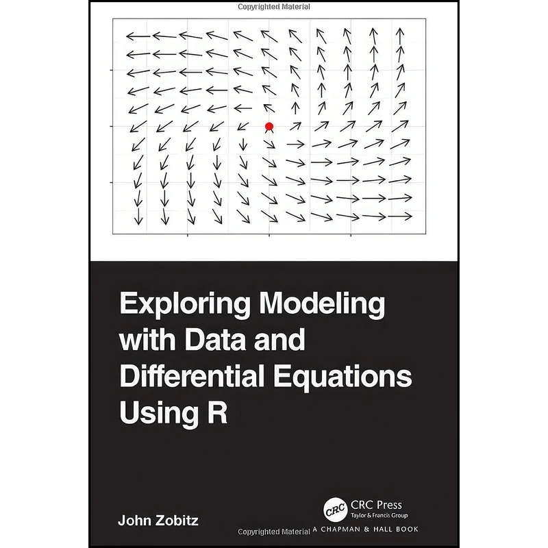 کتاب Exploring Modeling with Data and Differential Equations Using R اثر John Zobitz انتشارات Chapman and Hall/CRC
