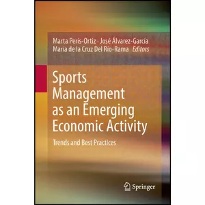 کتاب Sports Management as an Emerging Economic Activity اثر جمعي از نويسندگان انتشارات بله