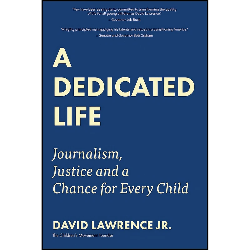 کتاب A Dedicated Life اثر David Lawrence Jr. and Jeb Bush انتشارات Mango