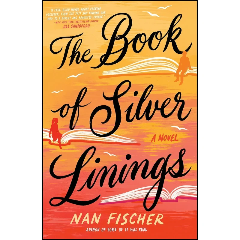 کتاب The Book of Silver Linings اثر Nan Fischer انتشارات Berkley
