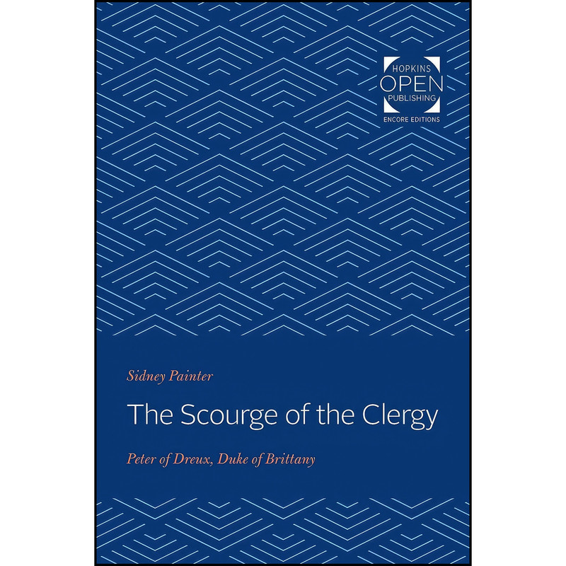 کتاب The Scourge of the Clergy اثر Sidney Painter انتشارات Johns Hopkins University Press