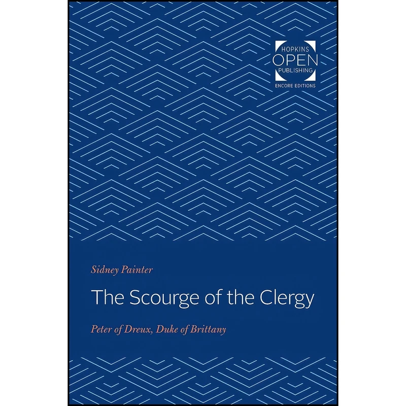 کتاب The Scourge of the Clergy اثر Sidney Painter انتشارات Johns Hopkins University Press