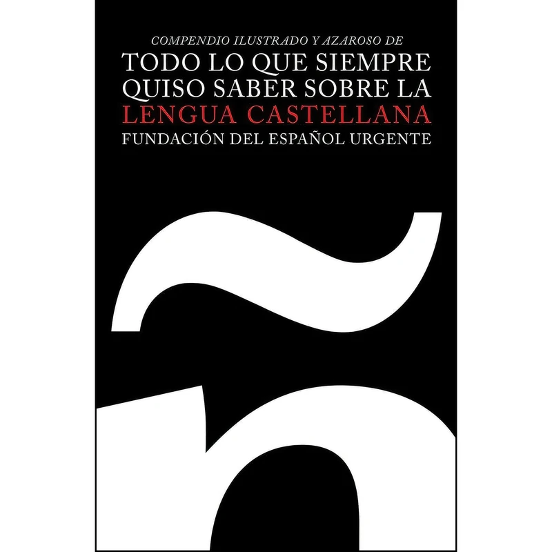 کتاب Todo lo que siempre quiso saber sobre la lengua castellana اثر جمعي از نويسندگان انتشارات Vintage Espanol