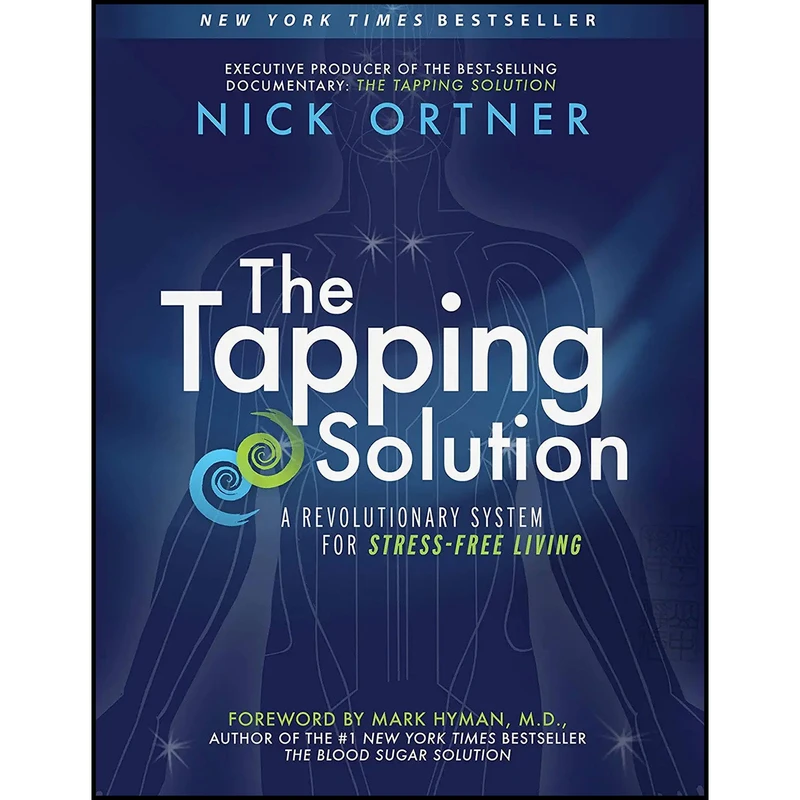 کتاب The Tapping Solution اثر Nick Ortner and Mark Hyman M.D. انتشارات Hay House Inc.