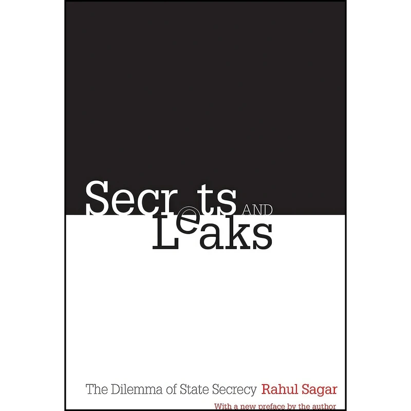 کتاب Secrets and Leaks اثر Rahul Sagar انتشارات Princeton University Press