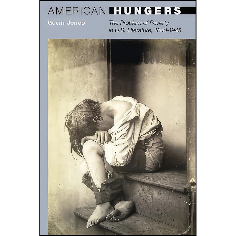کتاب American Hungers اثر Gavin Roger Jones انتشارات Princeton University Press