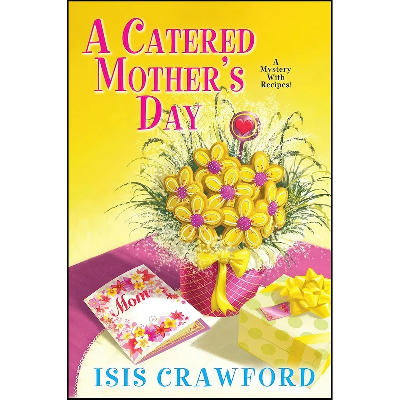 کتاب A Catered Mothers Day  اثر Isis Crawford انتشارات Kensington