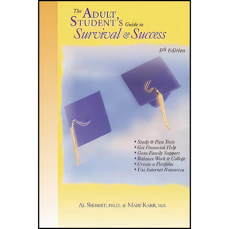 کتاب The Adult Student's Guide to Survival and Success اثر Al Siebert PhD and Mary Karr MS انتشارات Practical Psychology Press