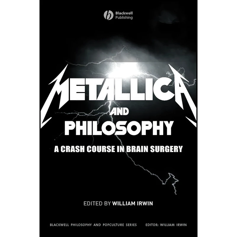 کتاب Metallica and Philosophy اثر William Irwin انتشارات Wiley-Blackwell