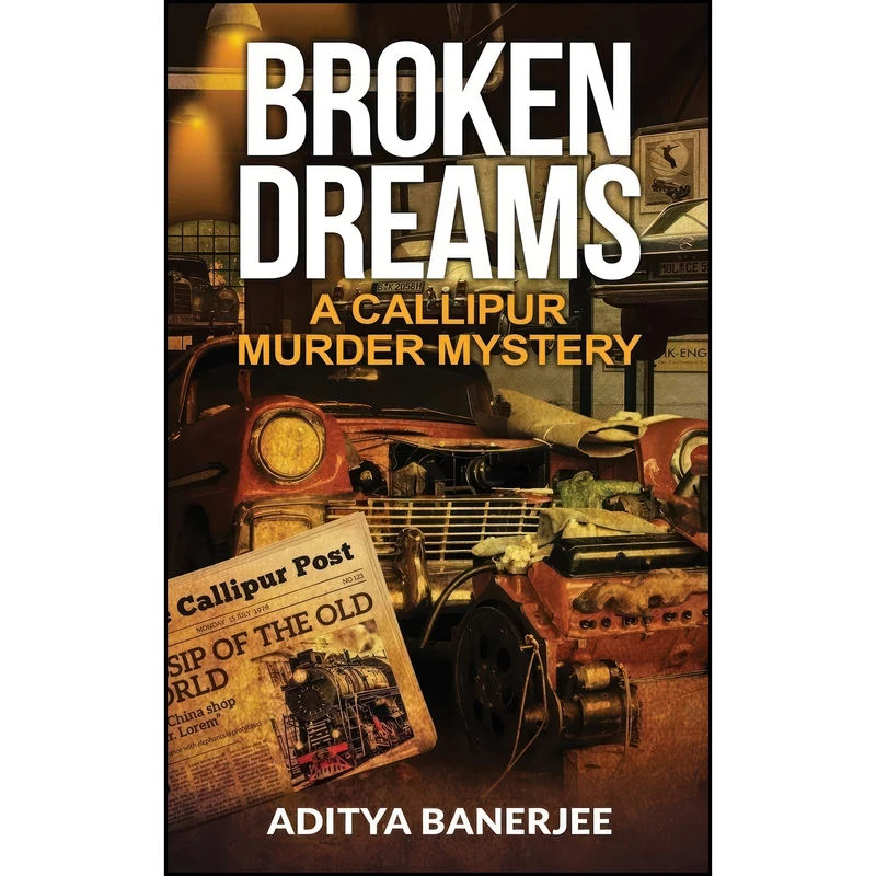 کتاب Broken Dreams A Callipur Murder Mystery اثر Aditya Banerjee انتشارات تازه ها
