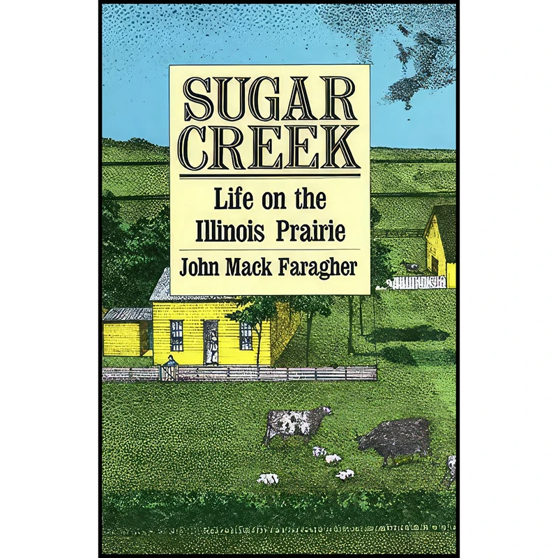 کتاب Sugar Creek اثر John Mack Faragher انتشارات Yale University Press