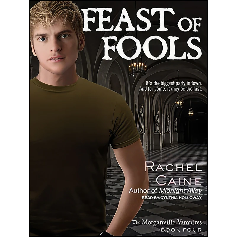 کتاب Feast of Fools  اثر Rachel Caine and Cynthia Holloway انتشارات Tantor Audio