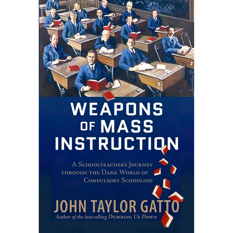 کتاب Weapons of Mass Instruction اثر John Taylor Gatto انتشارات New Society Publishers