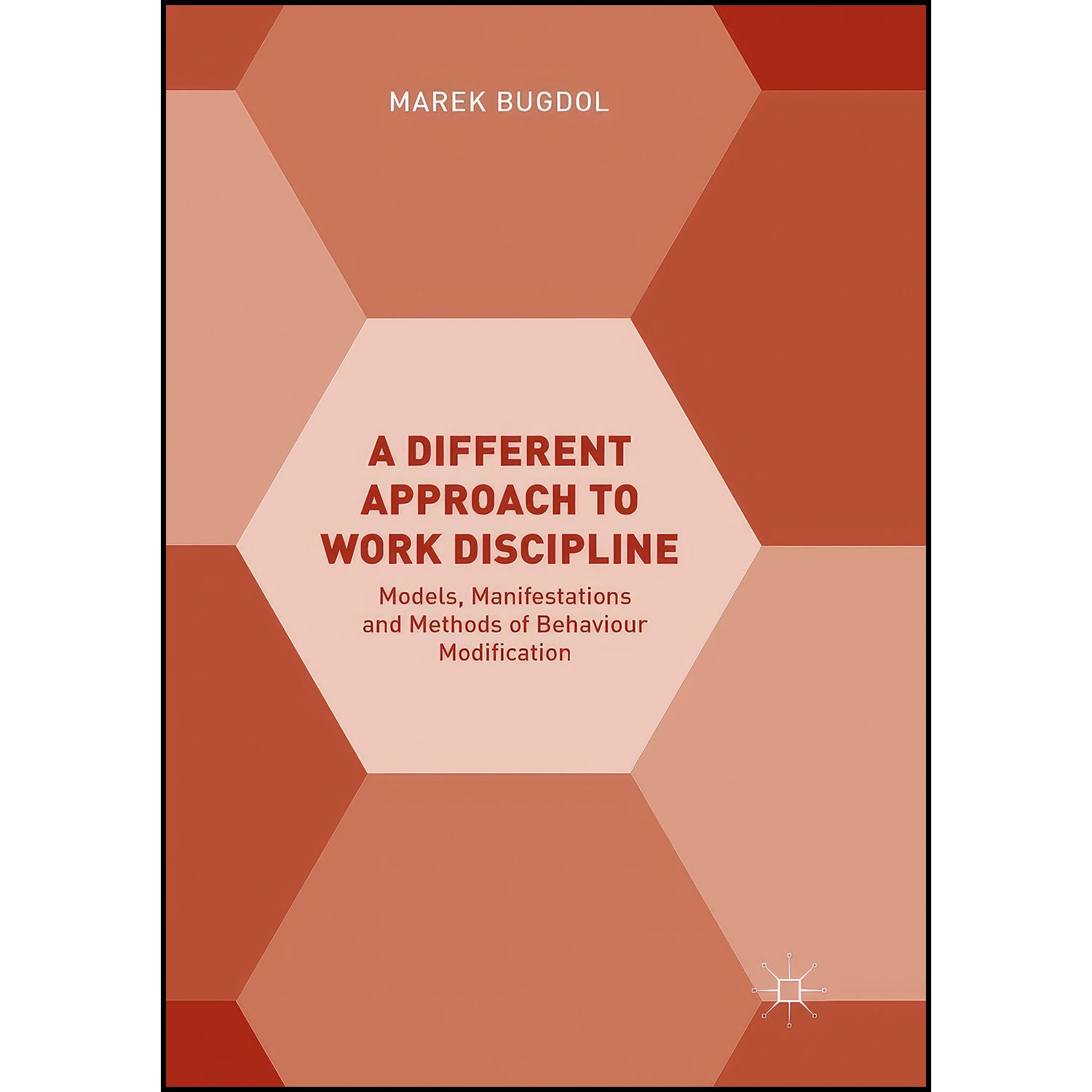 کتاب A Different Approach to Work Discipline اثر Marek Bugdol انتشارات بله