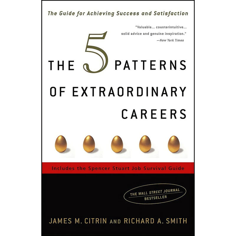 کتاب The 5 Patterns of Extraordinary Careers اثر James M. Citrin and Richard Smith انتشارات Currency