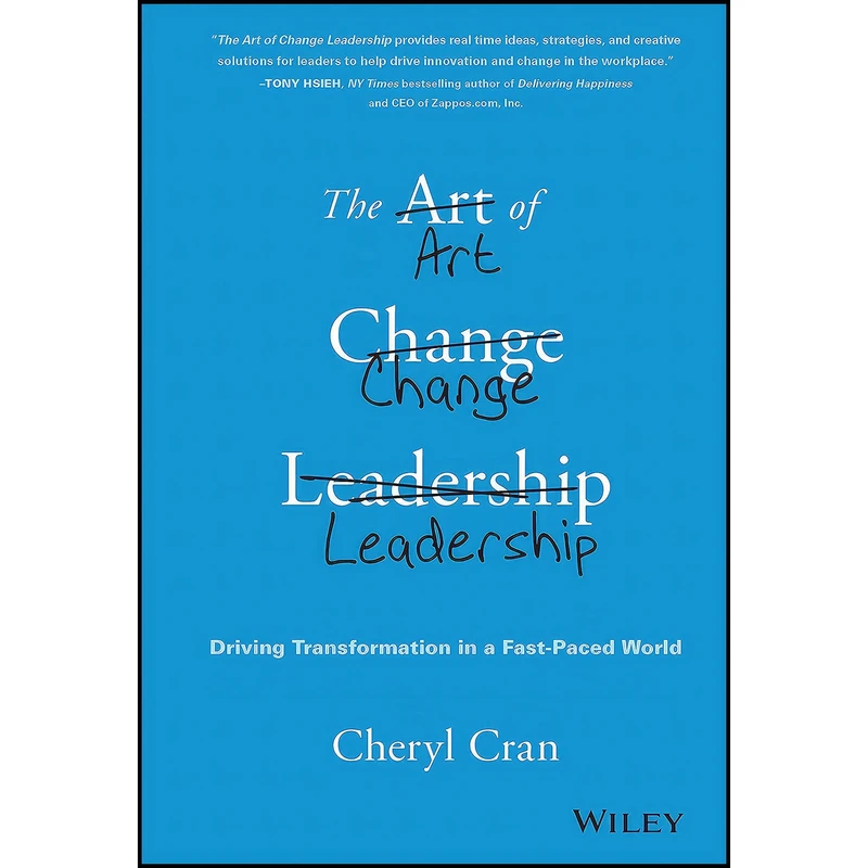 کتاب The Art of Change Leadership اثر Cheryl Cran انتشارات Wiley