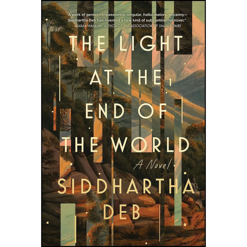 کتاب The Light at the End of the World اثر Siddhartha Deb انتشارات Soho Press