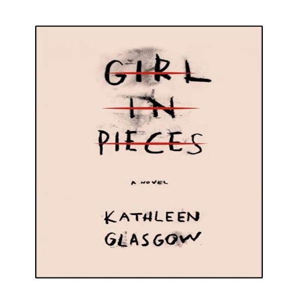 کتاب Girl in Pieces اثر Glasgow and Kathleen انتشارات نبض دانش