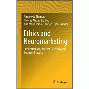 کتاب Ethics and Neuromarketing اثر جمعي از نويسندگان انتشارات Springer