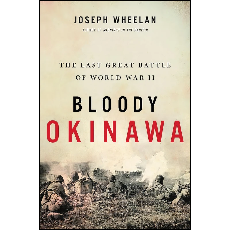 کتاب Bloody Okinawa اثر Joseph Wheelan انتشارات Hachette Books
