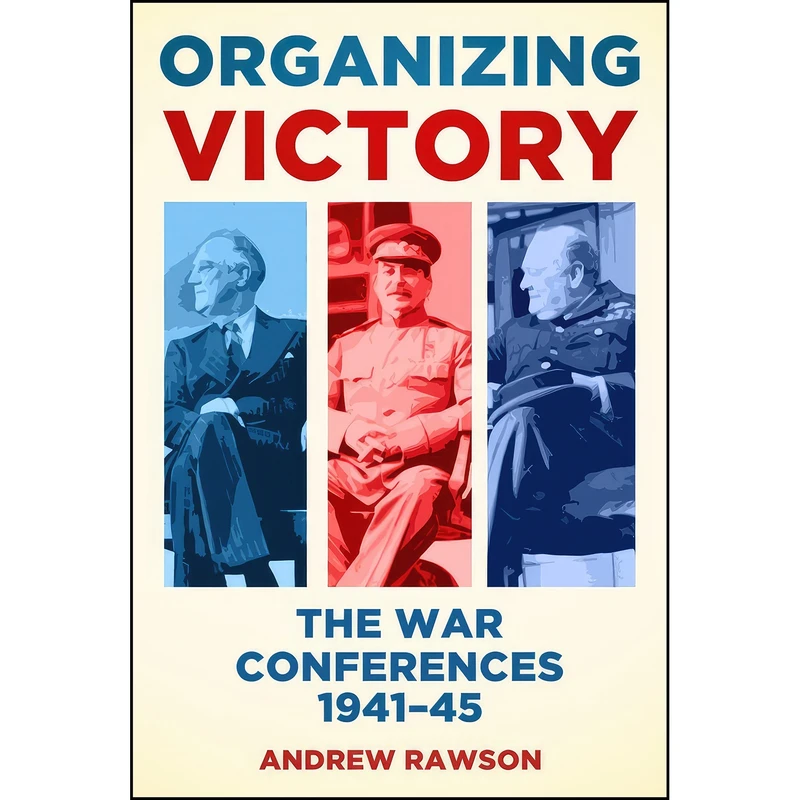 کتاب Organizing Victory اثر Andrew Rawson انتشارات Spellmount