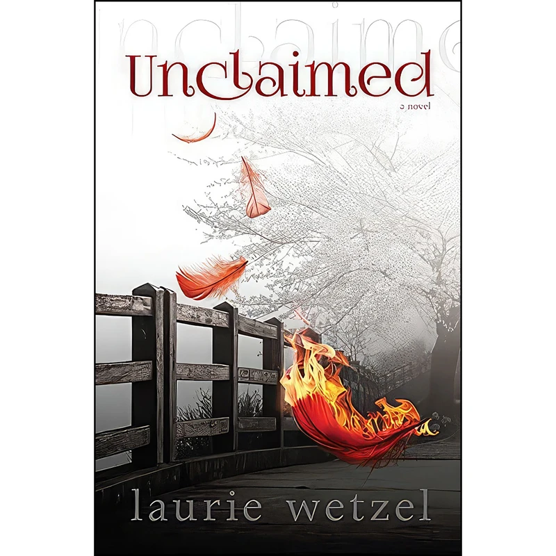 کتاب Unclaimed اثر Laurie Wetzel انتشارات Wise Ink Creative Publishing